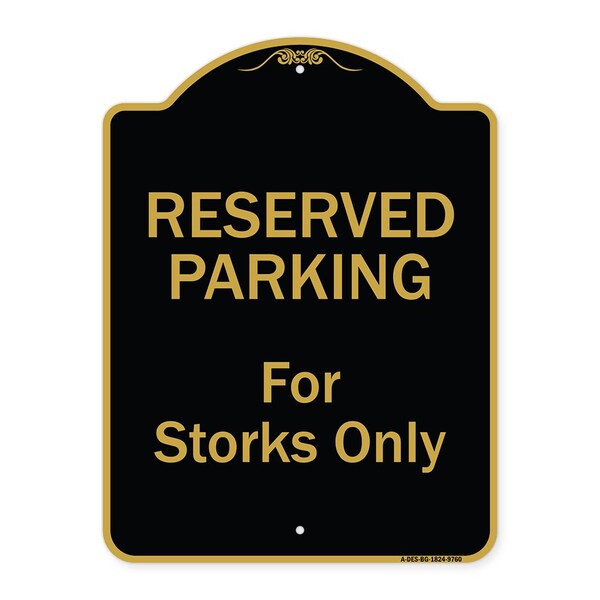 Signmission Designer Series-Reserved Parking For Storks Only Black & Gold, 24" x 18", BG-1824-9760 A-DES-BG-1824-9760 - main